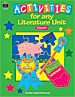Activities for Any Literature Unit, Grades 1-3